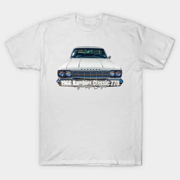 1966 Rambler Classic 770 Hardtop Coupe T-Shirt by Gestalt Imagery